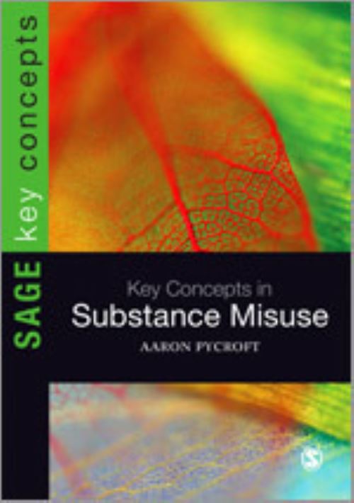 Key Concepts in Substance Misuse