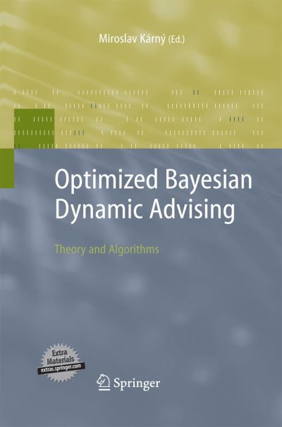 Optimized Bayesian Dynamic Advising