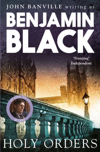 Holy Orders Quirke Mysteries Book 6