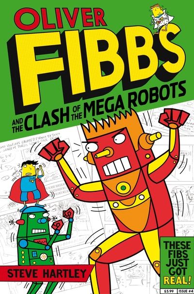 Oliver Fibbs and the Clash of the Mega Robots