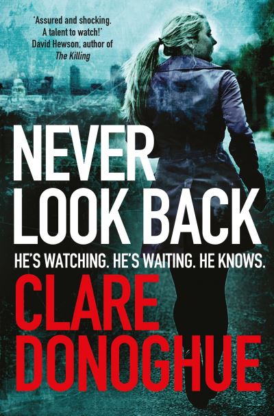 Never Look Back DI Mike Lockyer Book 1