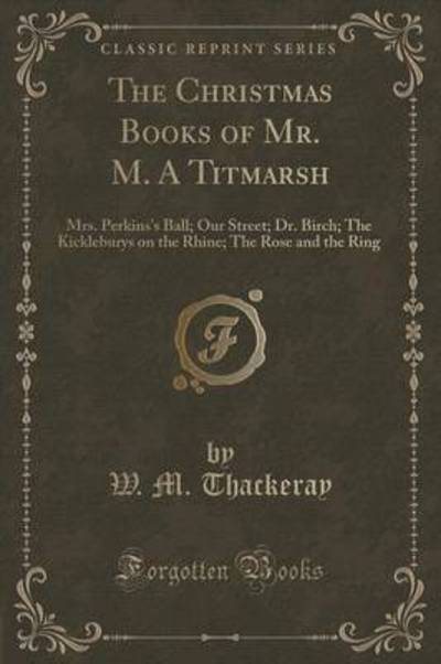 The Christmas Books of Mr. M. A Titmarsh
