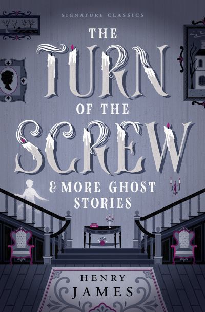 The Turn of the Screw and Other Ghost Stories