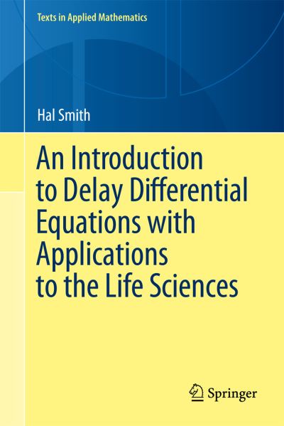 An Introduction to Delay Differential Equations With Applications to the Life Sciences
