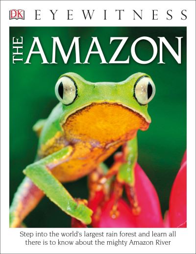 Eyewitness The Amazon