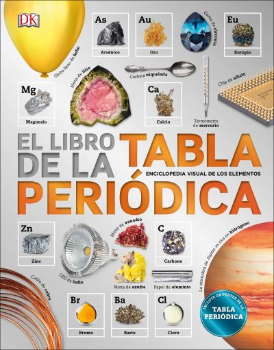 El Libro De La Tabla Periódica (The Elements Book)