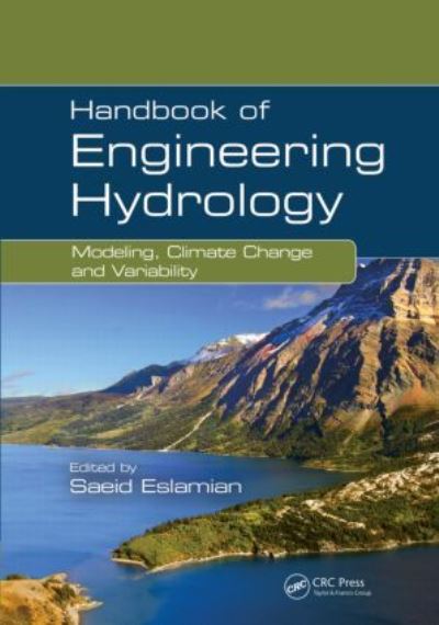 Handbook of Engineering Hydrology. Modeling, Climate Change, and Variability
