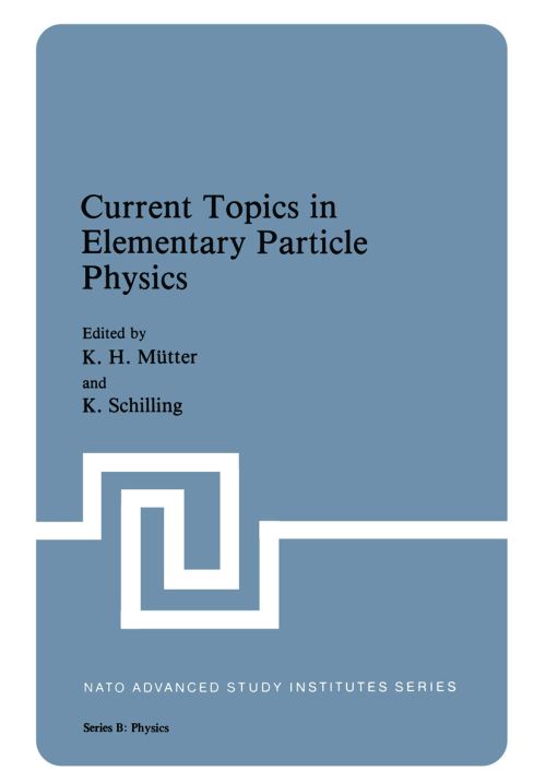 Current Topics in Elementary Particle Physics