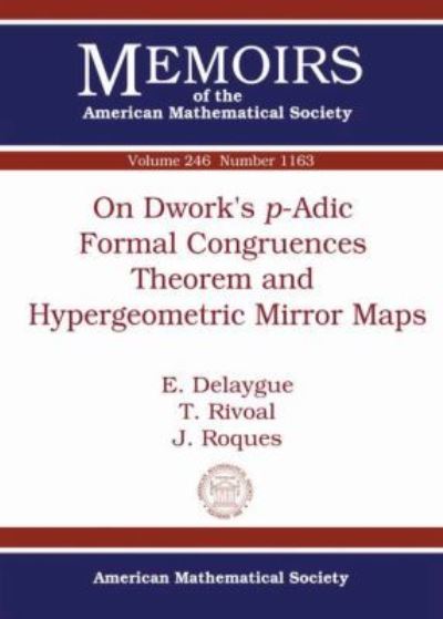 On Dwork's P-Adic Formal Congruences Theorem and Hypergeometric Mirror Maps