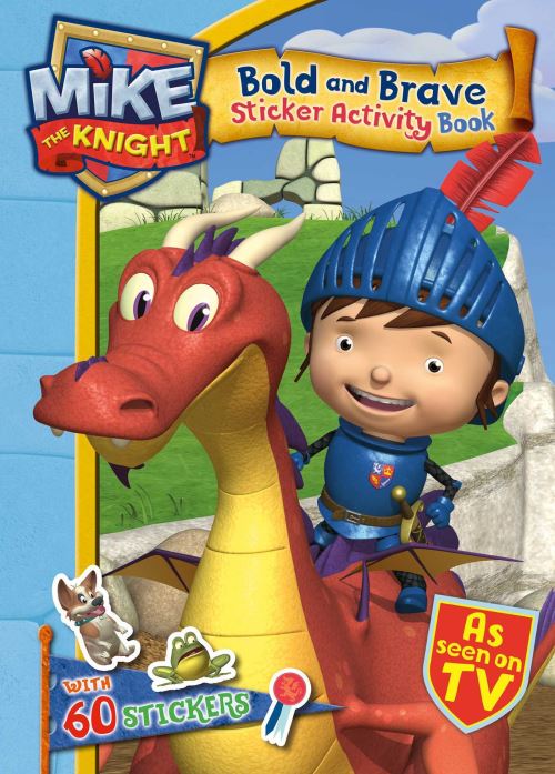 Mike the Knight Bold and the Brave Sticker Activity Book