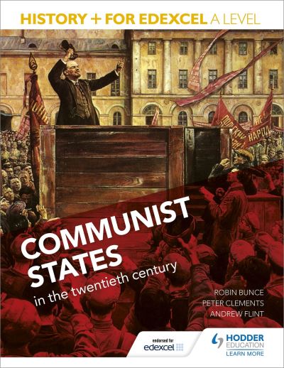 History+ for Edexcel A Level. Communist States in the Twentieth Century