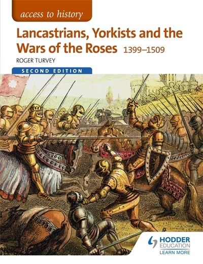 Lancastrians, Yorkists and the Wars of the Roses, 1399-1509