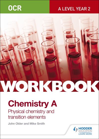 OCR A-Level Year 2 Chemistry A Workbook. Physical Chemistry and Transition Elements