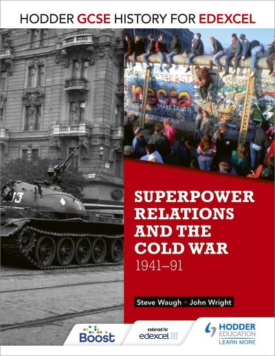 Hodder GCSE History for Edexcel. Superpower Relations and the Cold War, 1941-91