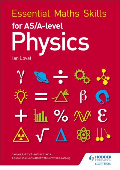 Essential Maths Skills for AS/A-Level Physics