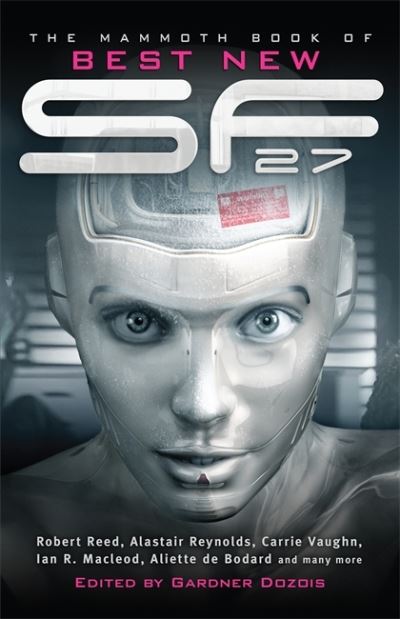 The Mammoth Book of Best New Science Fiction. 27