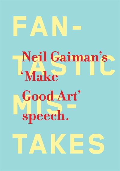 Make Good Art - The Speech