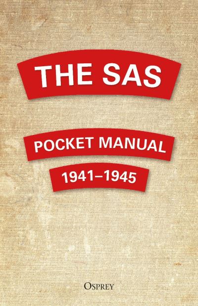 The SAS Pocket Manual 1941-1945