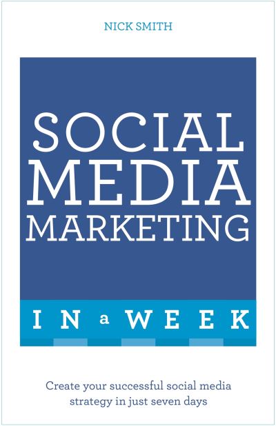 Social Media Marketing in a Week