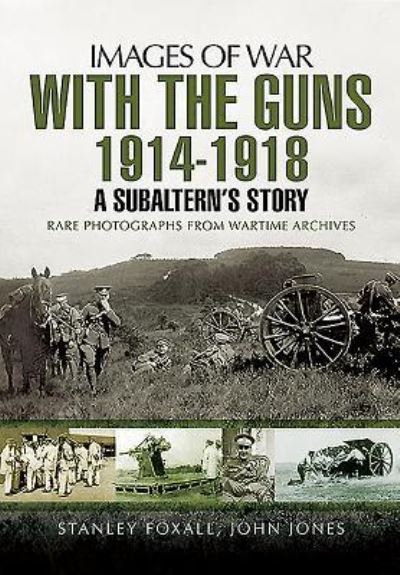 With the Guns 1914-1918