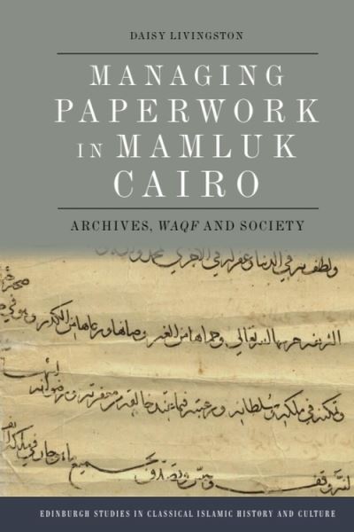 Managing Paperwork in Mamluk Cairo
