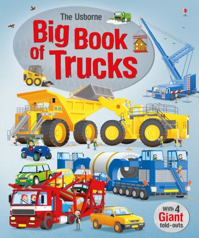 The Usborne Big Book of Trucks