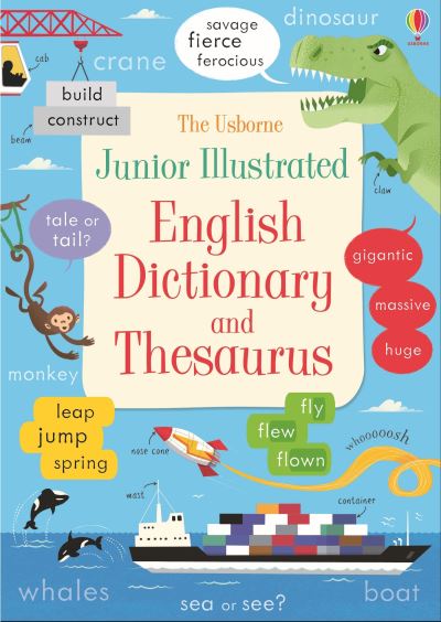 The Usborne Junior Illustrated English Dictionary and Thesaurus