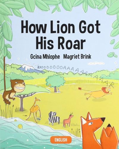How Lion Got His Roar