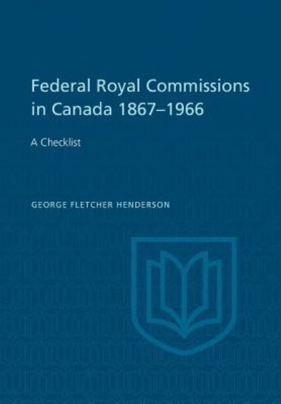 Federal Royal Commissions in Canada 1867-1966