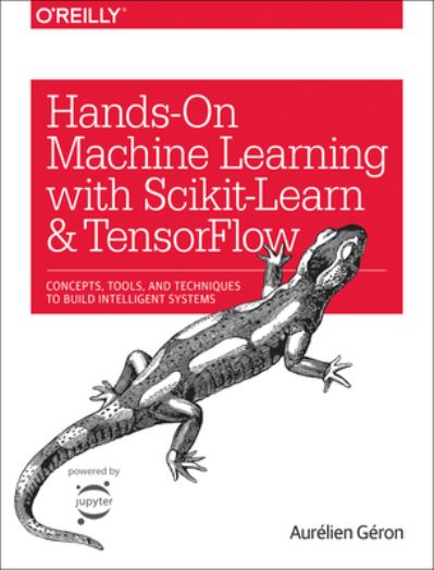 Hands-on Machine Learning With Scikit-Learn and TensorFlow