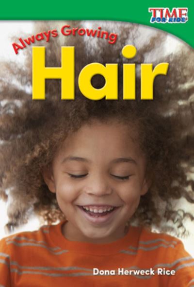 Always Growing. Hair