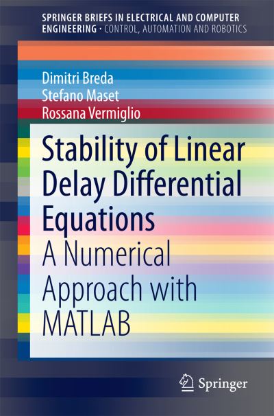 Stability of Linear Delay Differential Equations SpringerBriefs in Control, Automation and Robotics