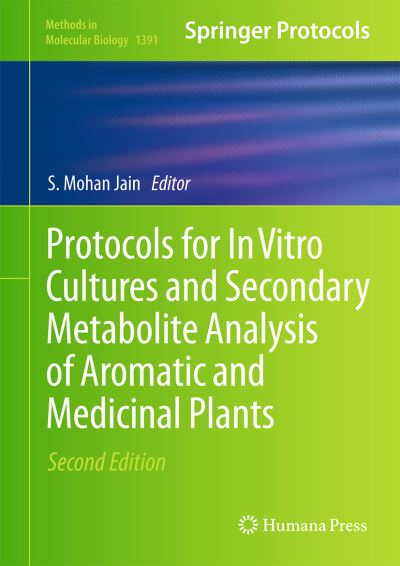 Protocols for in Vitro Cultures and Secondary Metabolite Analysis of Aromatic and Medicinal Plants