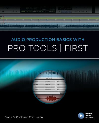 Audio Production Basics With Pro Tools | First