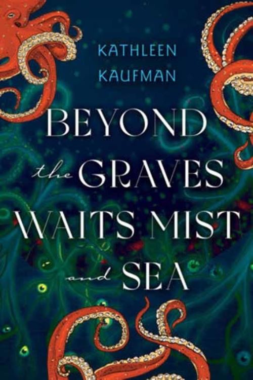 Beyond the Graves Waits Mist and Sea cover