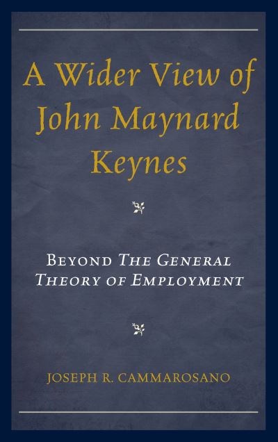 A Wider View of John Maynard Keynes