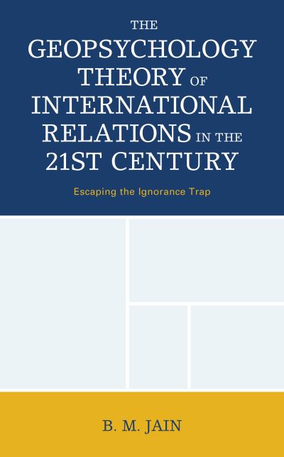 The Geopsychology Theory of International Relations in the 21st Century