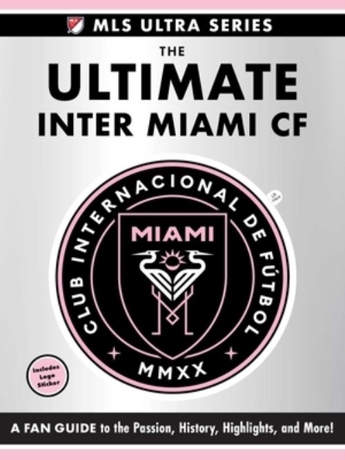 The Ultimate Inter Miami Cf