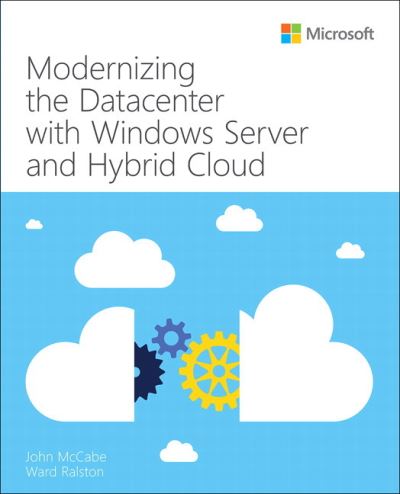 Modernizing the Datacenter With Windows Server and Hybrid Cloud