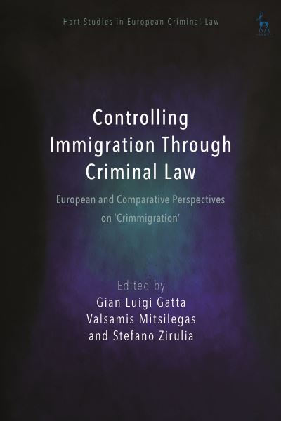 Controlling Immigration Through Criminal Law