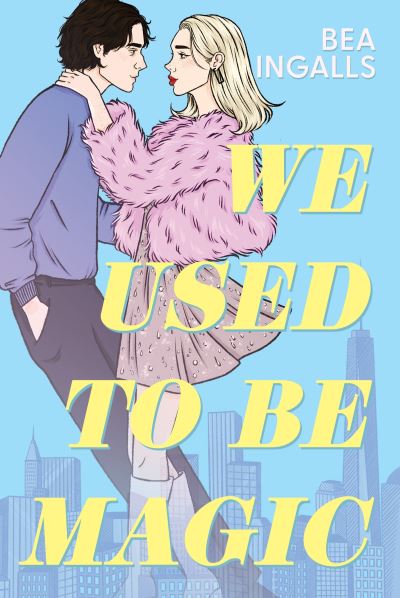 We Used to Be Magic