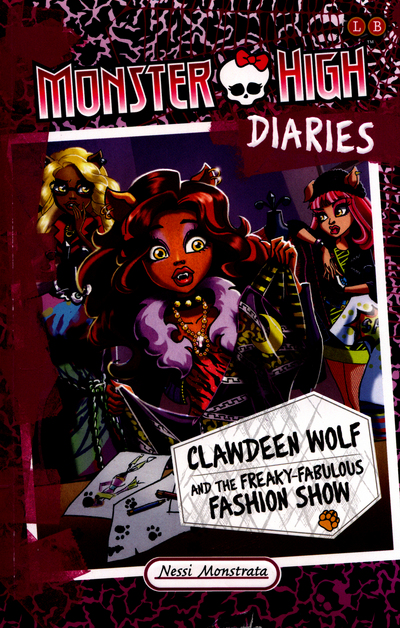 Clawdeen Wolf and the Freaky-Fabulous Fashion Show