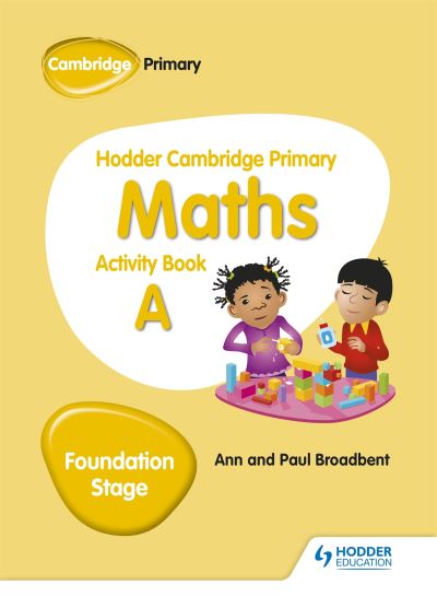 Hodder Cambridge Primary Maths. Foundation Stage Activity Book A