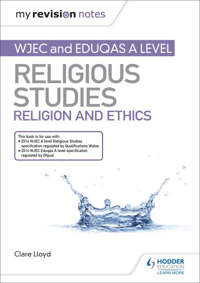 WJEC and Eduqas A Level Religious Studies. Religion and Ethics