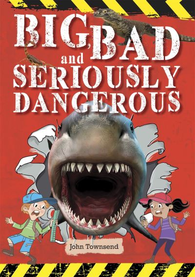 Big, Bad and Seriously Dangerous