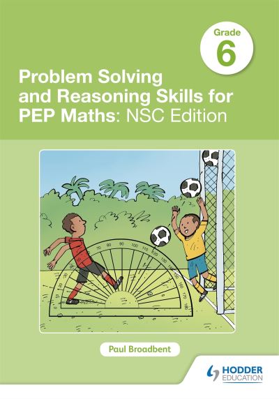 Problem Solving and Reasoning Skills for PEP Maths. Grade 6