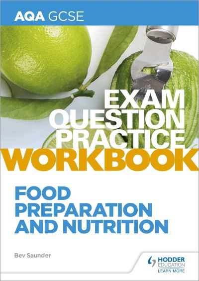 AQA GCSE (9-1) Food Preparation and Nutrition Exam Question Practice. Workbook