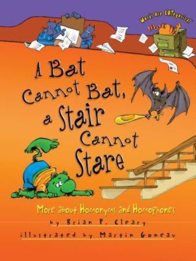 A Bat Cannot Bat, a Stair Cannot Stare
