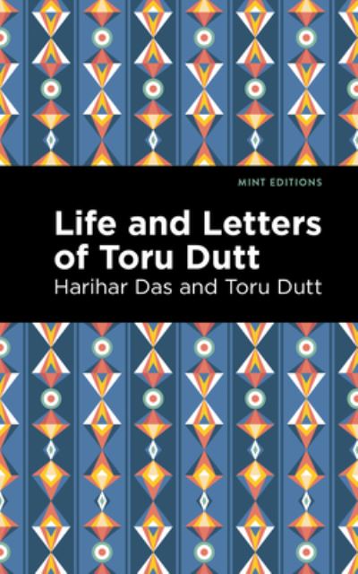 Life and Letters of Toru Dutt