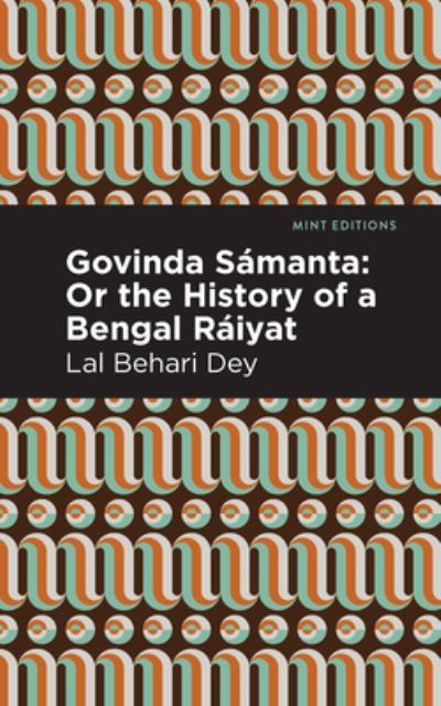 Govinda Sámanta, or, The History of a Bengal Ráiyat